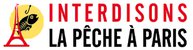 Interdisons la pêche à Paris